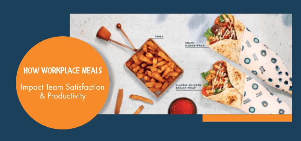 7 Reasons Workplace Meals Impact Team Satisfaction & Productivity